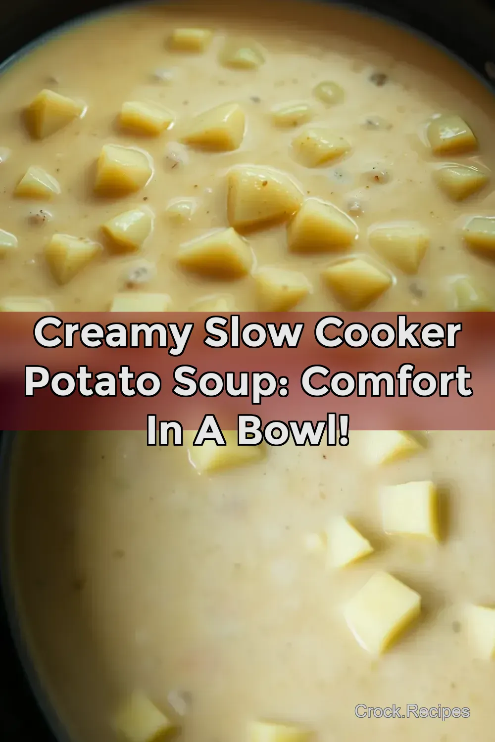 Creamy Slow Cooker Potato Soup: Comfort In A Bowl! : PIN FOR LATER Creamy Slow Cooker Potato Soup: Comfort In A Bowl!