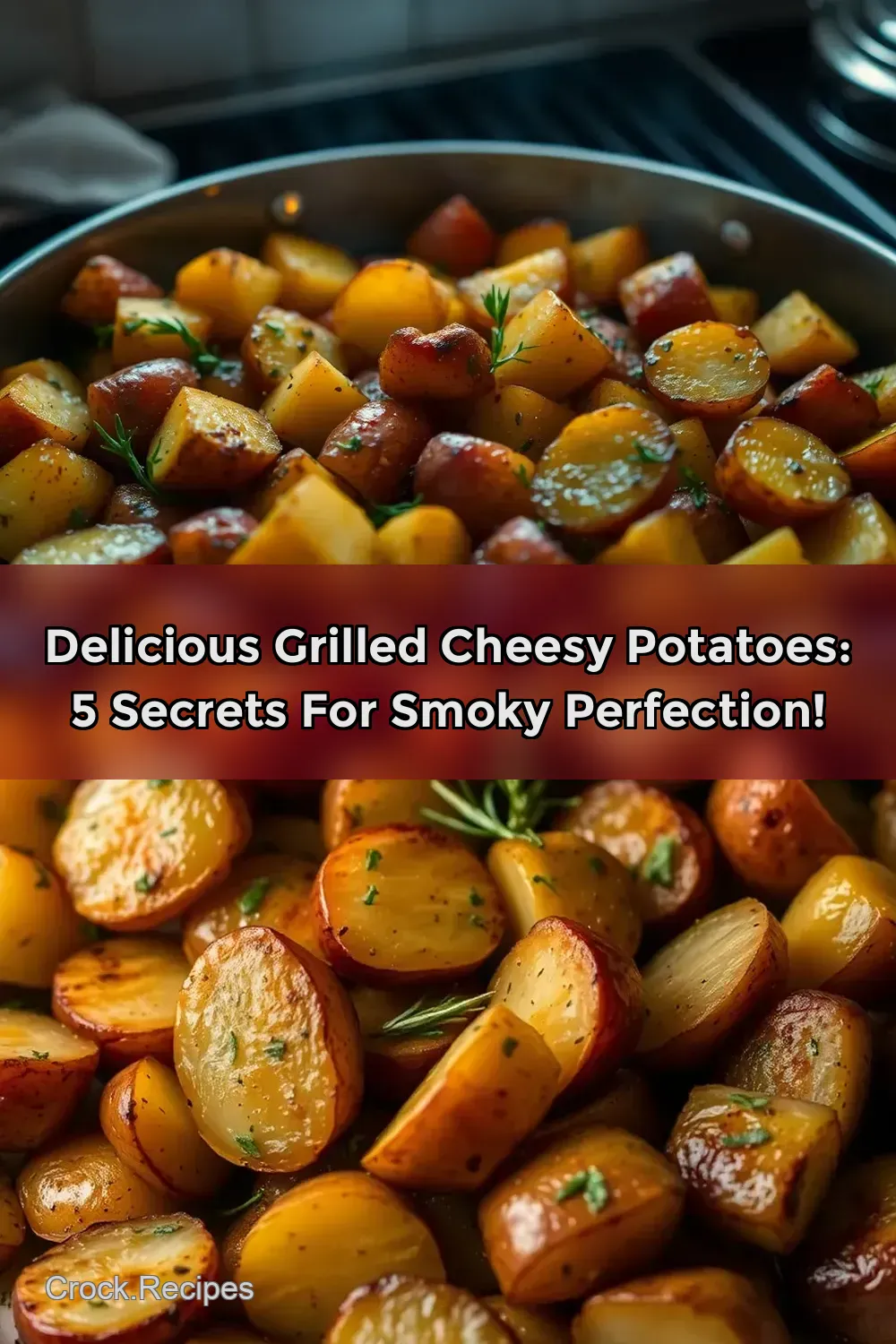 Delicious Grilled Cheesy Potatoes: 5 Secrets for Smoky Perfection! : PIN FOR LATER Delicious Grilled Cheesy Potatoes: 5 Secrets for Smoky Perfection!
