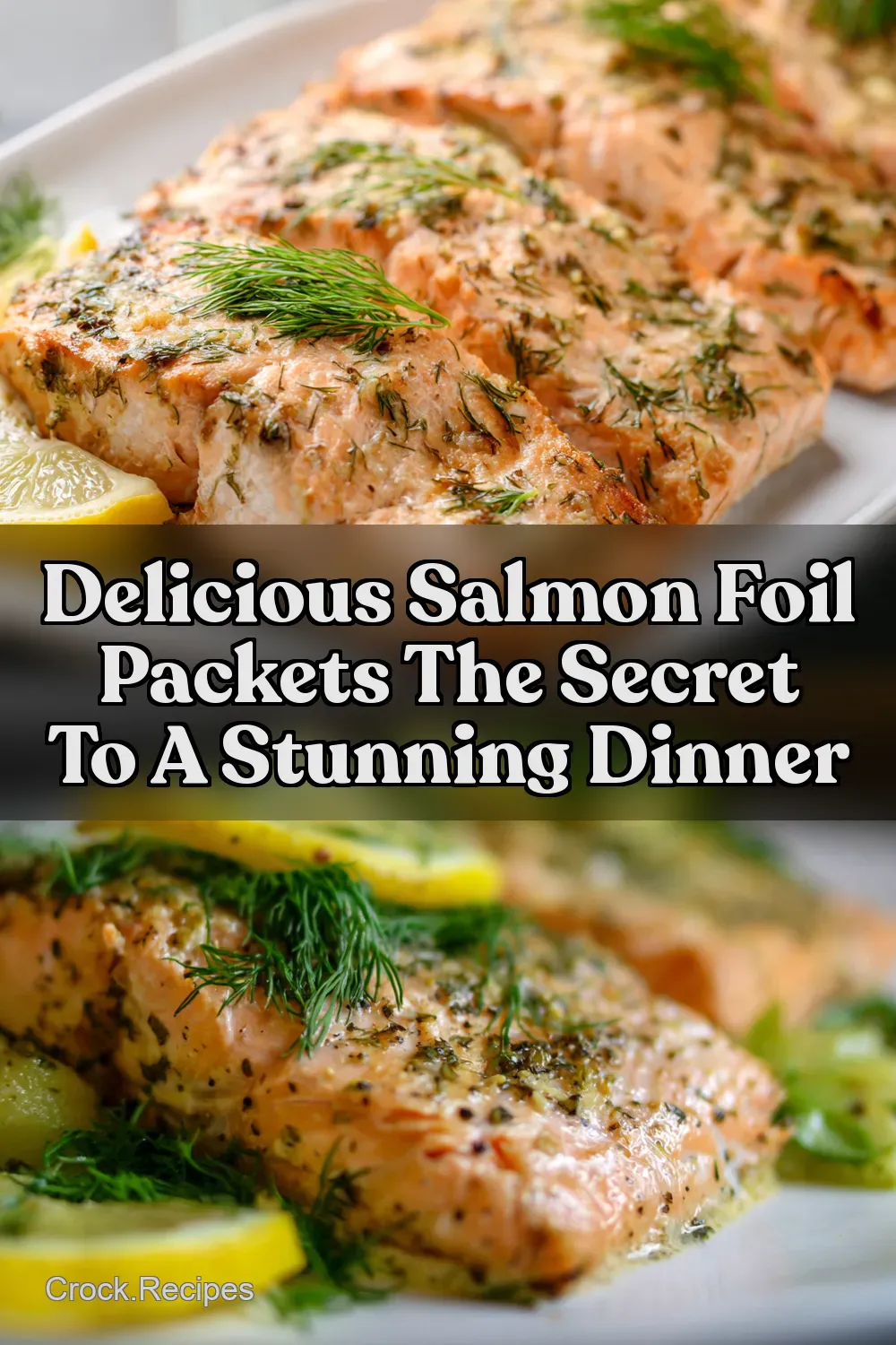 Lemon Dill salmon packets A Quick Healthy Dinner - Crock…