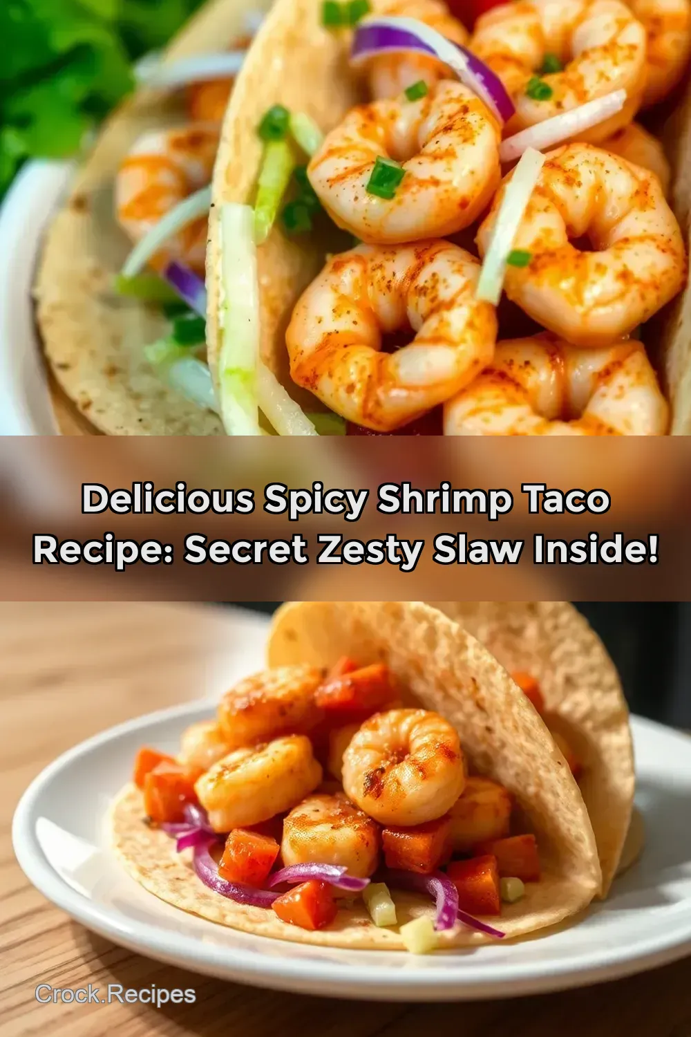 Delicious Spicy Shrimp Taco Recipe: Secret Zesty Slaw Inside! : PIN FOR LATER Delicious Spicy Shrimp Taco Recipe: Secret Zesty Slaw Inside!