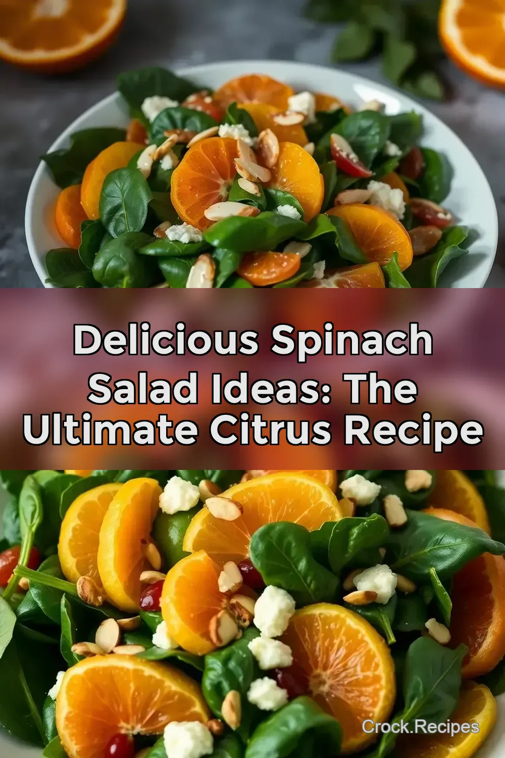 Delicious Spinach Salad Ideas: The ULTIMATE Citrus Recipe : PIN FOR LATER Delicious Spinach Salad Ideas: The ULTIMATE Citrus Recipe