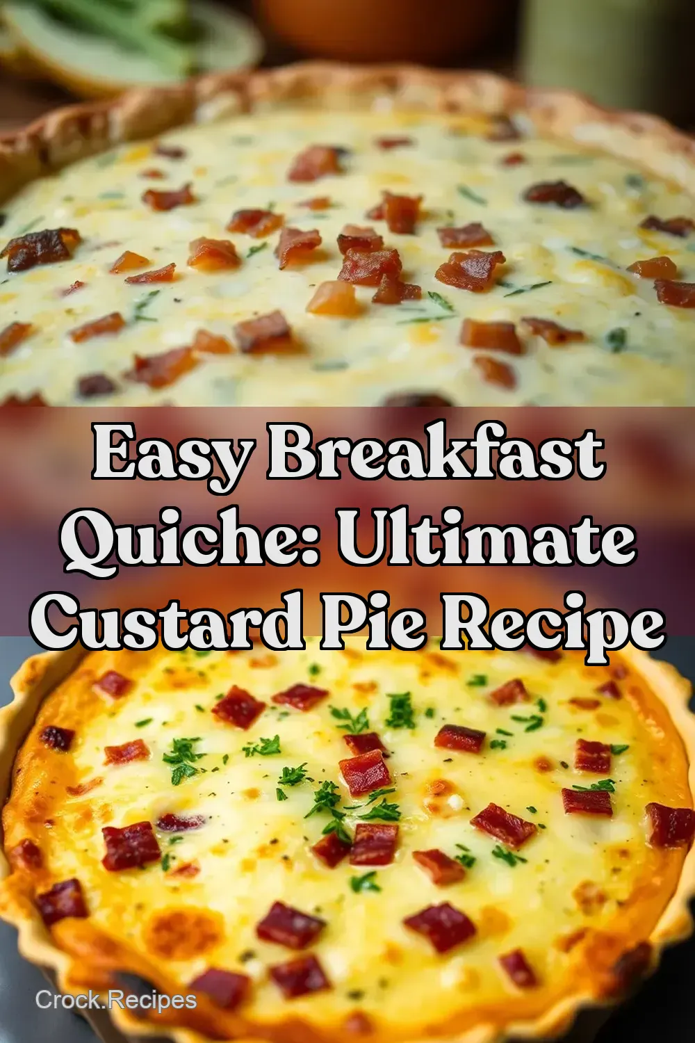 Easy Breakfast Quiche: Ultimate Custard Pie Recipe : PIN FOR LATER Easy Breakfast Quiche: Ultimate Custard Pie Recipe