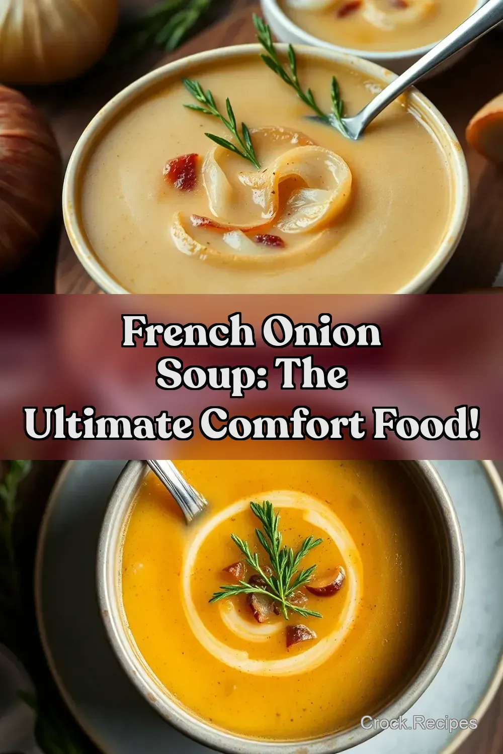 French Onion Soup: The Ultimate Comfort Food!