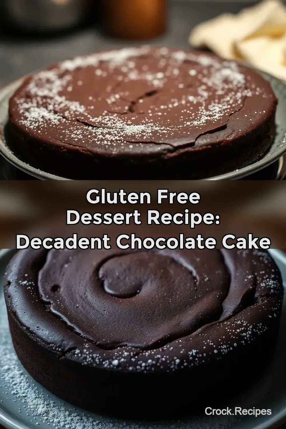 Gluten Free Dessert Recipe: Decadent Chocolate Cake : PIN FOR LATER Gluten Free Dessert Recipe: Decadent Chocolate Cake