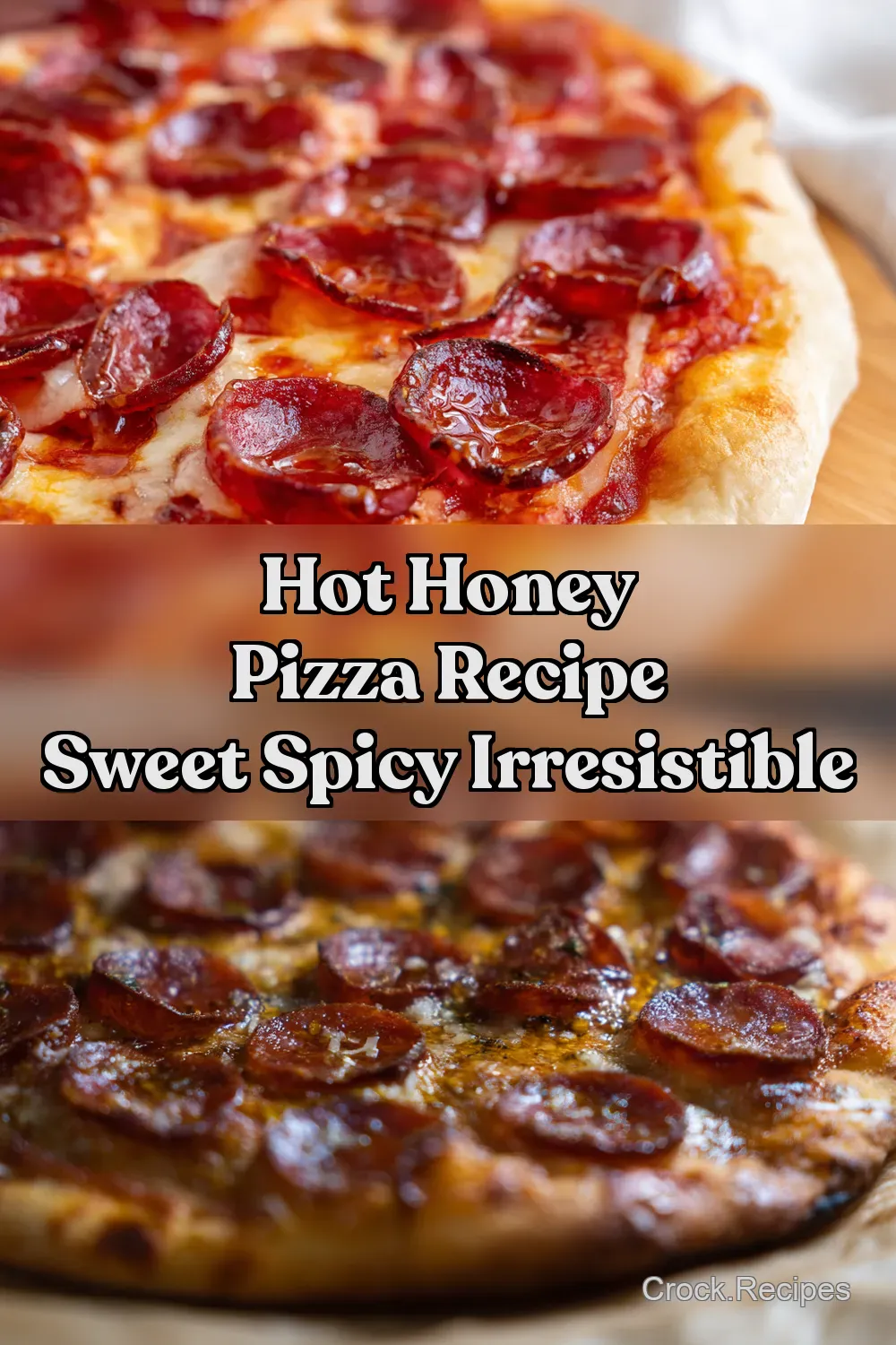 Hot Honey Pepperoni Pizza Sweet Spicy Perfection - Crock…