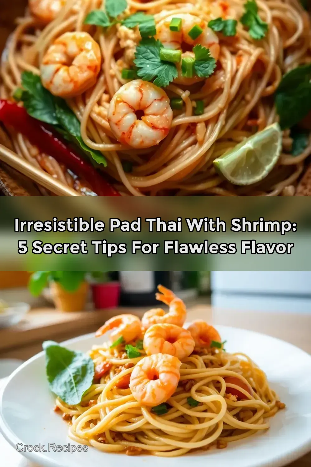 Classic Pad Thai with Shrimp: A Taste of Thailand at Home