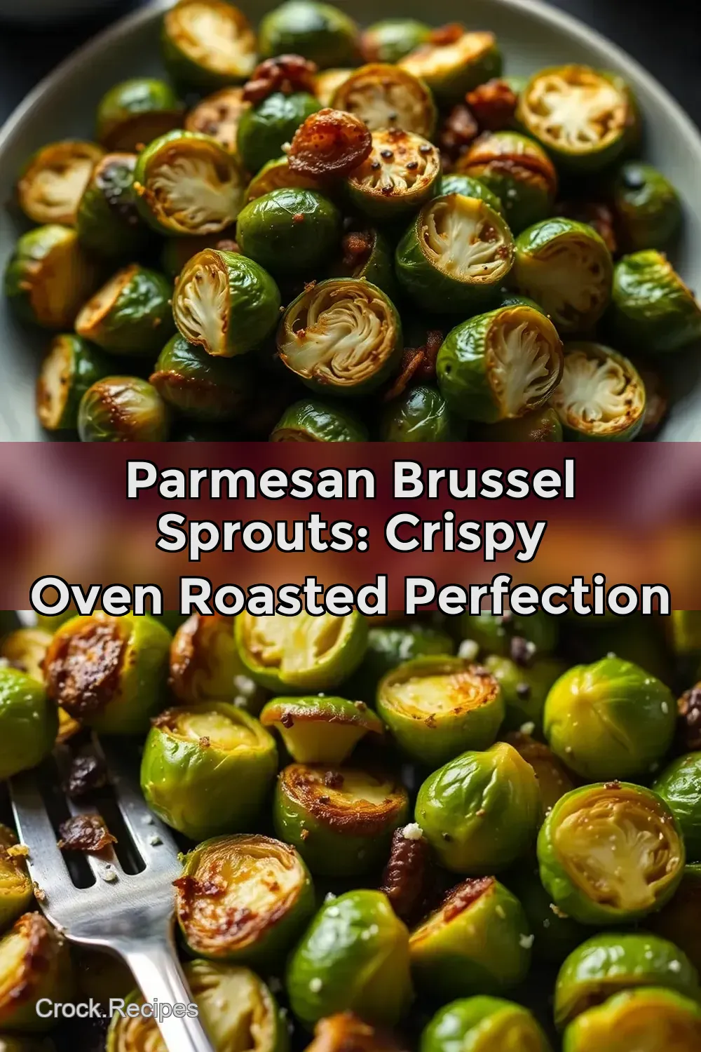 Parmesan Brussel Sprouts: Crispy Oven Roasted Perfection : PIN FOR LATER Parmesan Brussel Sprouts: Crispy Oven Roasted Perfection