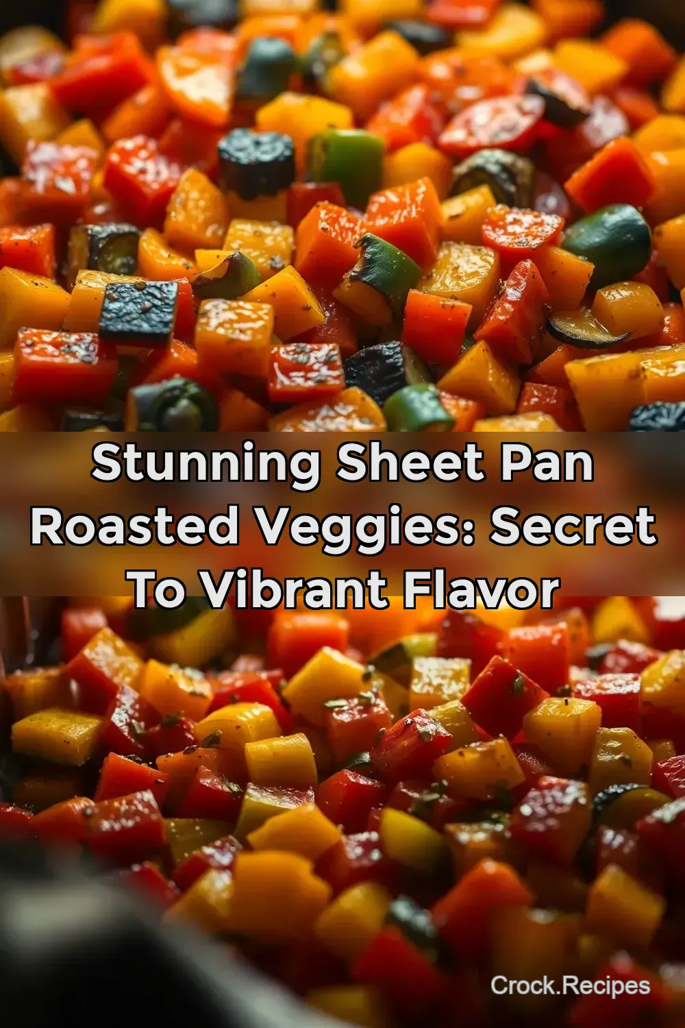 Stunning Sheet Pan Roasted Veggies: Secret to Vibrant Flavor : PIN FOR LATER Stunning Sheet Pan Roasted Veggies: Secret to Vibrant Flavor