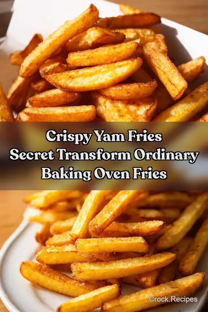 Crispy Yam Fries Secret Transform Ordinary Baking Oven Fries : PIN FOR LATER Crispy Yam Fries Secret Transform Ordinary Baking Oven Fries