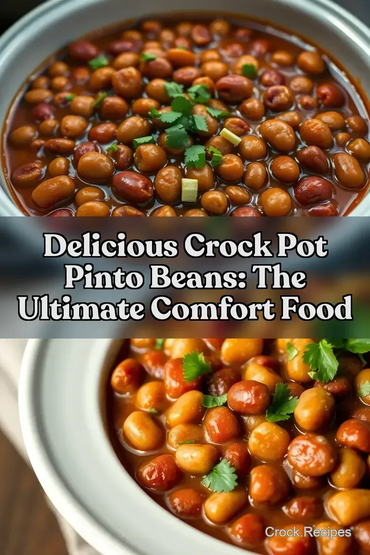 Delicious Crock Pot Pinto Beans: The Ultimate Comfort Food