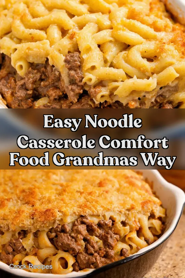 Easy Noodle Casserole Comfort Food Grandmas Way