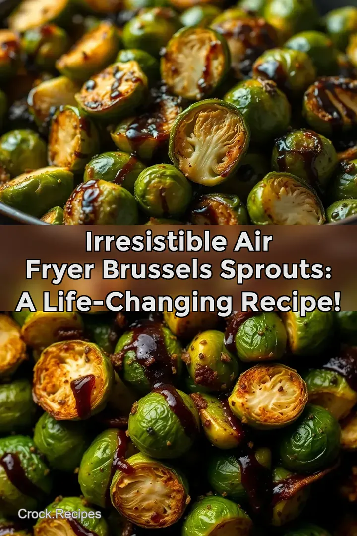 Irresistible Air Fryer Brussels Sprouts: A Life-Changing Recipe!