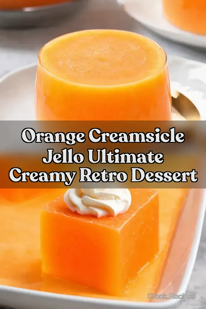 Orange Creamsicle Jello Ultimate Creamy Retro Dessert