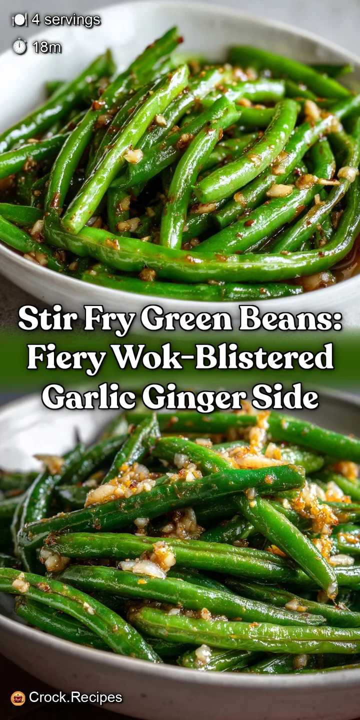 Stir Fry Green Beans: Fiery Wok-Blistered Garlic Ginger Side