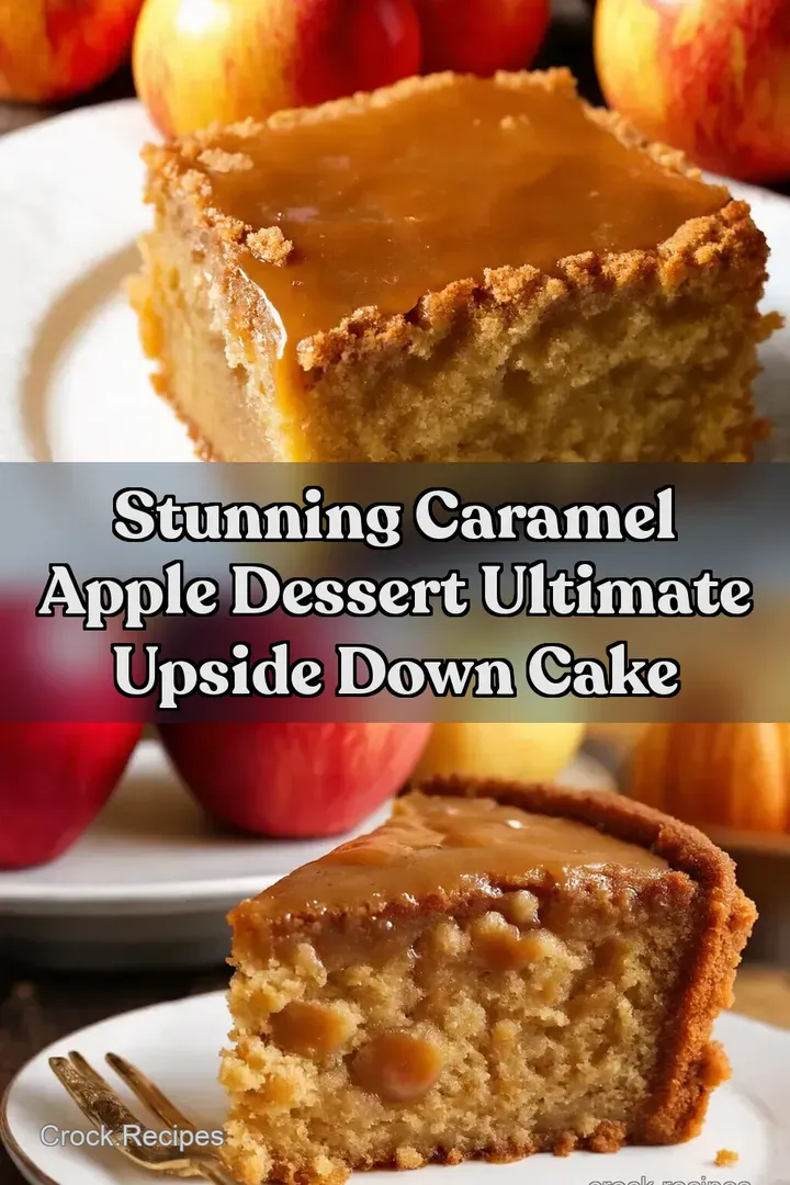Stunning Caramel Apple Dessert Ultimate Upside Down Cake